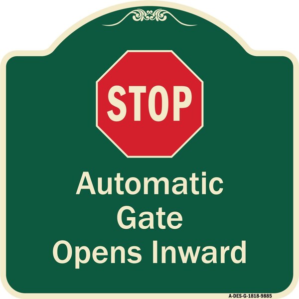 Signmission Designer Series-Stop Automatic Gate Opens Inward With Symbol, 18" x 18", G-1818-9885 A-DES-G-1818-9885 - main